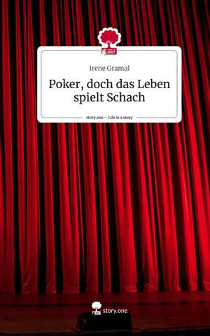 Poker, doch das Leben spielt Schach. Life is a Story - story.one