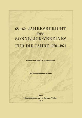 68.–69. Jahresbericht des Sonnblick-Vereines für die Jahre 1970–1971