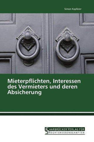 Mieterpflichten, Interessen des Vermieters und deren Absicherung