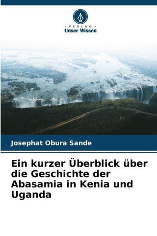 Ein kurzer Überblick über die Geschichte der Abasamia in Kenia und Uganda