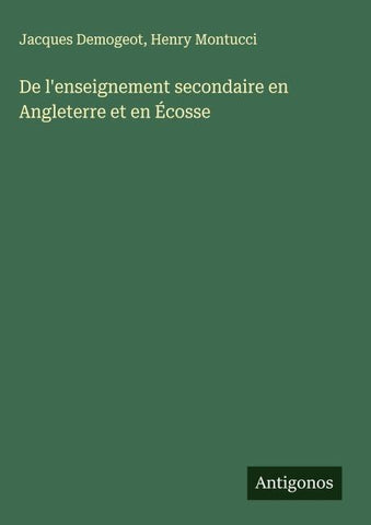 De l'enseignement secondaire en Angleterre et en Écosse