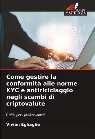 Come gestire la conformità alle norme KYC e antiriciclaggio negli scambi di criptovalute