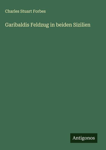 Garibaldis Feldzug in beiden Sizilien