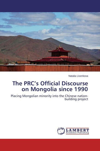 The PRC's Official Discourse on Mongolia since 1990