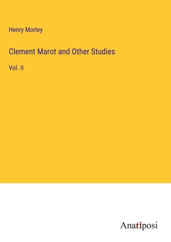 Clement Marot and Other Studies