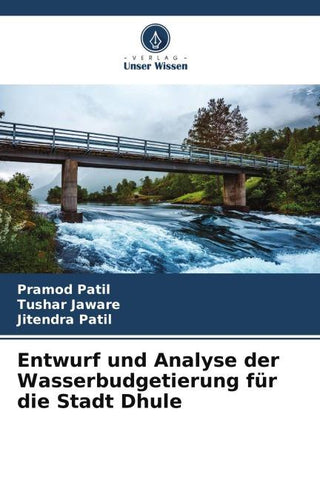Entwurf und Analyse der Wasserbudgetierung für die Stadt Dhule