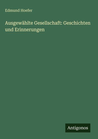 Ausgewählte Gesellschaft: Geschichten und Erinnerungen