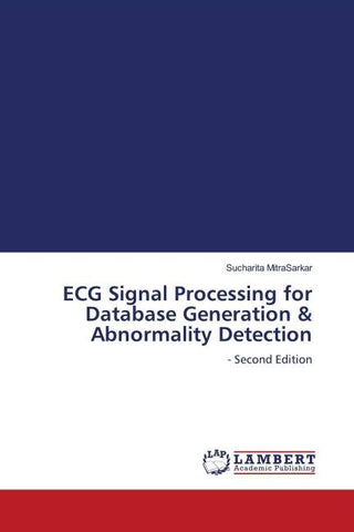 ECG Signal Processing for Database Generation & Abnormality Detection