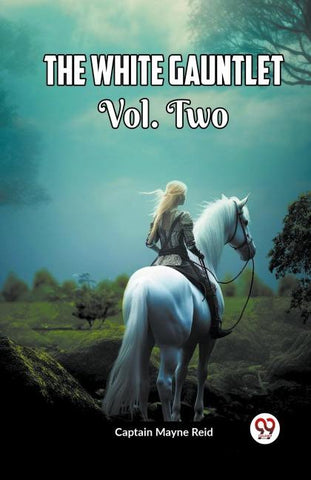The White Gauntlet Vol. Two