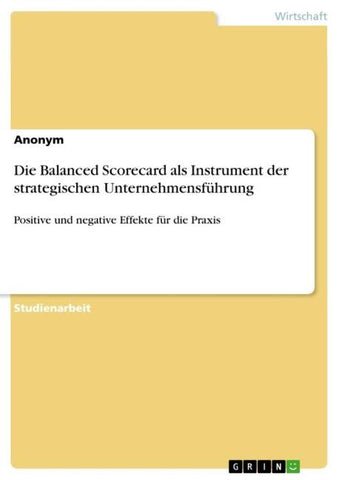 Die Balanced Scorecard als Instrument der strategischen Unternehmensführung