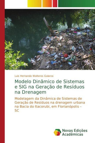 Modelo Dinâmico de Sistemas e SIG na Geração de Resíduos na Drenagem