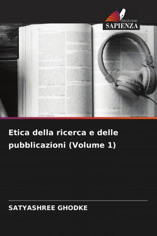 Etica della ricerca e delle pubblicazioni (Volume 1)