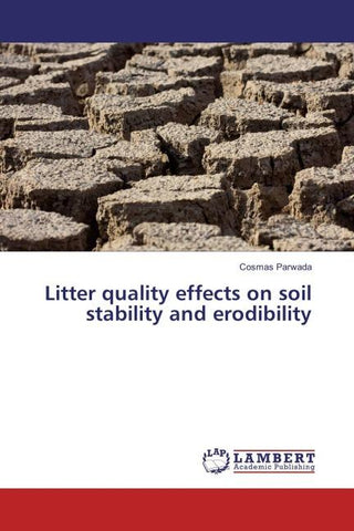 Litter quality effects on soil stability and erodibility