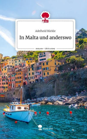 In Malta und anderswo. Life is a Story - story.one