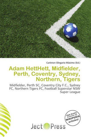 Adam HettHett, Midfielder, Perth, Coventry, Sydney, Northern, Tigers