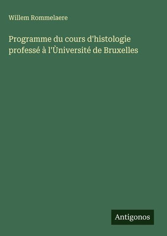 Programme du cours d'histologie professé à l'Ùniversité de Bruxelles