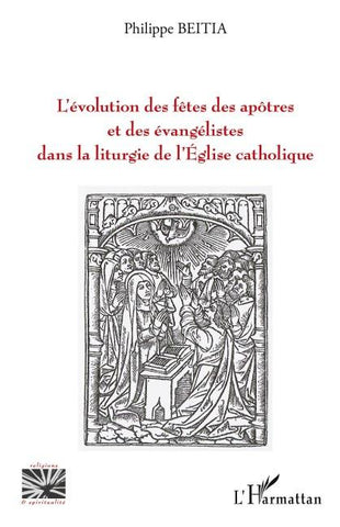 L'évolution des fêtes des apôtres et des évangélistes dans la liturgie de l'Eglise catholique