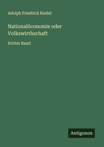Nationalöconomie oder Volkswirthschaft