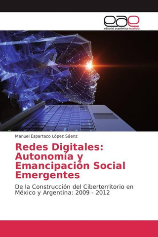 Redes Digitales: Autonomía y Emancipación Social Emergentes