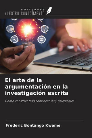 El arte de la argumentación en la investigación escrita