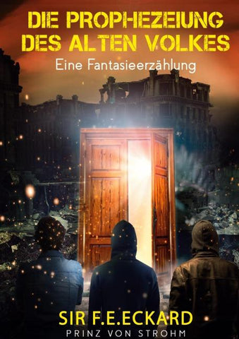 Die Prophezeiung des alten Volkes