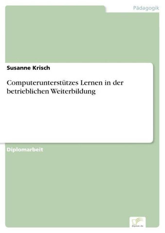 Computerunterstützes Lernen in der betrieblichen Weiterbildung
