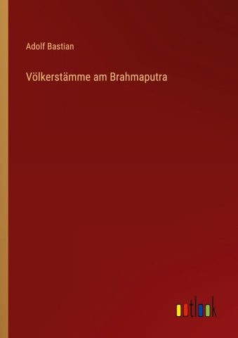 Völkerstämme am Brahmaputra