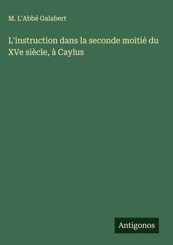 L'instruction dans la seconde moitié du XVe siècle, à Caylus