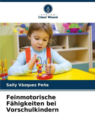 Feinmotorische Fähigkeiten bei Vorschulkindern