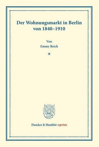 Der Wohnungsmarkt in Berlin von 1840-1910.