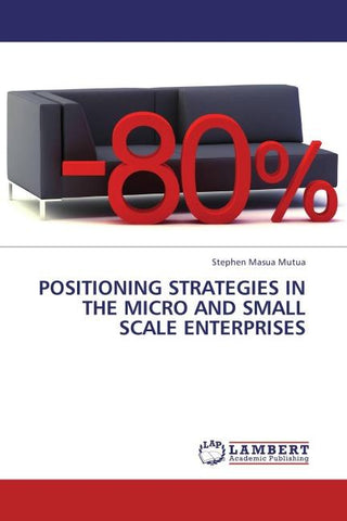 Positioning strategies in the micro and small scale enterprises