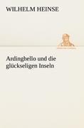 Ardinghello und die glückseligen Inseln