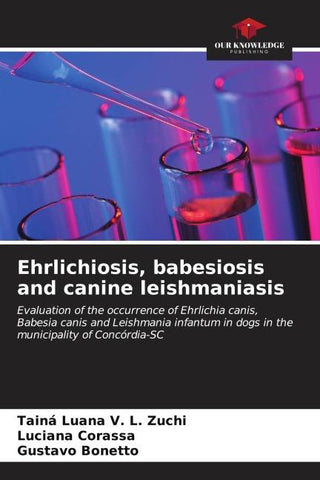 Ehrlichiosis, babesiosis and canine leishmaniasis
