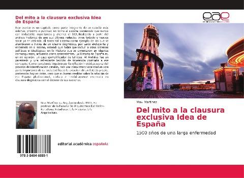 Del mito a la clausura exclusiva Idea de España