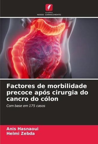 Factores de morbilidade precoce após cirurgia do cancro do cólon