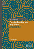 Creative Practice as a Way of Life