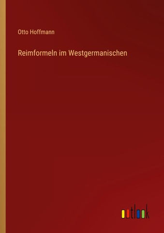 Reimformeln im Westgermanischen