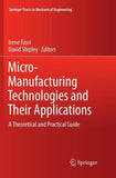 Micro-Manufacturing Technologies and Their Applications