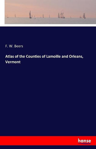 Atlas of the Counties of Lamoille and Orleans, Vermont
