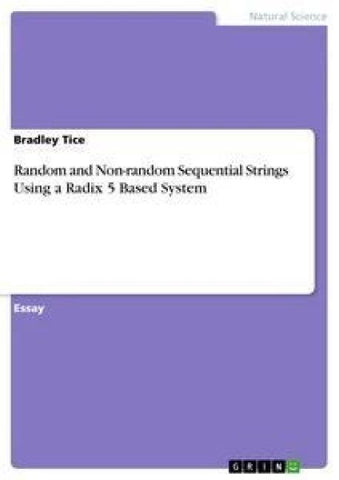 Random and Non-random Sequential Strings Using a Radix 5 Based System