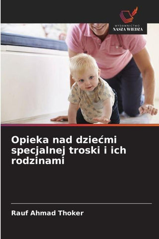 Opieka nad dzie¿mi specjalnej troski i ich rodzinami