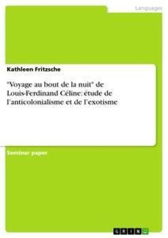 "Voyage au bout de la nuit" de Louis-Ferdinand Céline: étude de l'anticolonialisme et de l'exotisme