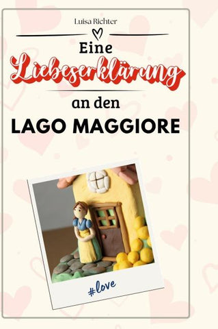 Eine Liebeserklärung an den Lago Maggiore