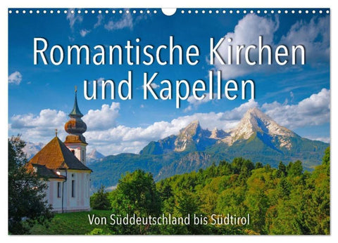 Romantische Kirchen und Kapellen (Wandkalender 2026 DIN A3 quer), CALVENDO Monatskalender