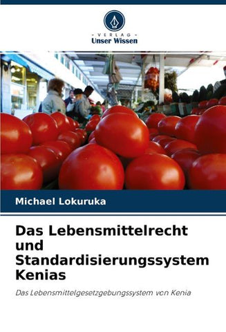 Das Lebensmittelrecht und Standardisierungssystem Kenias
