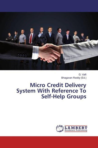 Micro Credit Delivery System With Reference To Self-Help Groups