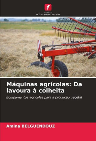 Máquinas agrícolas: Da lavoura à colheita