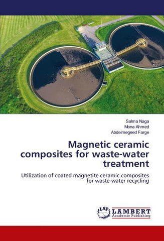 Magnetic ceramic composites for waste-water treatment