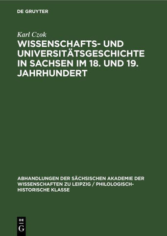 Wissenschafts- und Universitätsgeschichte in Sachsen im 18. und 19. Jahrhundert