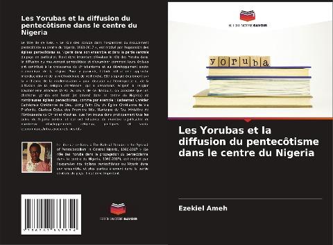 Les Yorubas et la diffusion du pentecôtisme dans le centre du Nigeria